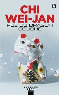 Wei-jan Chi - Rue du Dragon-Couché.
