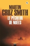 Martin Cruz Smith - Le pêcheur de nuées.