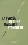 Bettina Stangneth - La pensée mauvaise - Essai philosophique.