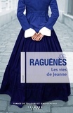 Joël Raguénès - Les Vies de Jeanne.
