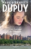 Marie-Bernadette Dupuy - Les larmes de l'Hudson - Partie1.