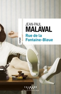 Jean-Paul Malaval - Rue de la Fontaine-Bleue.