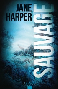 Jane Harper - Sauvage.