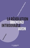 Raymond Aron - La révolution introuvable - Réflexions sur les événements de mai.