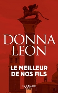 Donna Leon - Le Meilleur de nos fils.