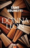 Donna Leon - Sans Brunetti - Essais 1972-2006.