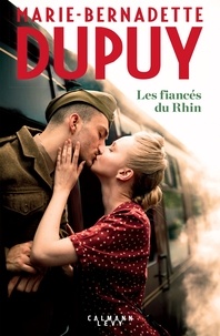 Marie-Bernadette Dupuy - Les Fiancés du Rhin.