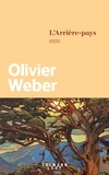 Olivier Weber - L'arrière-pays.