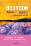 Françoise Bourdon - Retour en Provence - Le fils maudit ; La grange de Rochebrune.
