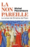 Michel Peyramaure - La non pareille.