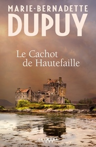 Marie-Bernadette Dupuy - Le cachot de Hautefaille.