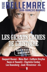 Pierre Bellemare et Jean-François Nahmias - Les Grands crimes de l'histoire.