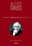 Alexis Grüss - Le dictionnaire de ma vie.