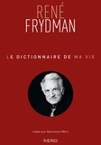 René Frydman - Le dictionnaire de ma vie.