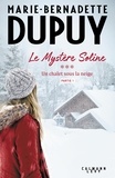 Marie-Bernadette Dupuy - Le Mystère Soline, T3 - Un Chalet sous la neige - partie 1.