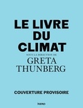 Greta Thunberg - Le Grand Livre du Climat.