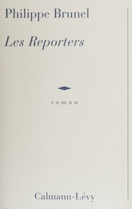 Philippe Brunel - Les Reporters.