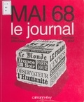 Gilles Caron et Dominique Lacout - Mai 68 - Le journal.