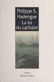 Philippe-S Hadengue - La loi du cachalot.