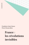 Antoine Garapon et  Collectif - France : Les Revolutions Invisibles.