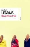 Hélène Legrais - Nous étions trois.