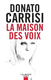 Donato Carrisi - La maison des voix.