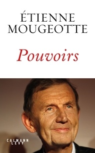 Etienne Mougeotte - Pouvoirs.