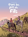 Clémentine Fourcade - Dans les pas du fils (roman graphique).