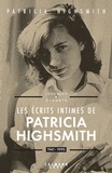 Les écrits intimes de Patricia Highsmith, 1941-1995 - Journaux & carnets.