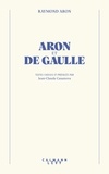 Raymond Aron et Charles de Gaulle - Aron et De Gaulle.