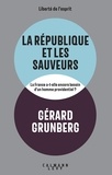 Gérard Grunberg - La République et les sauveurs.