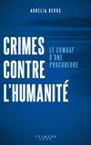 Aurélia Devos - Crimes contre l'humanité - Le combat d'une procureure.