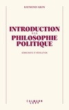 Raymond Aron - Introduction à la philosophie politique.