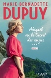 Marie-Bernadette Dupuy - Abigaël ou le Secret des anges - Tome 3 - partie 2.