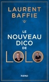 Laurent Baffie - Le nouveau dico de Lolo.