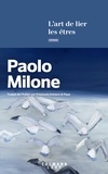 Paolo Milone - L'Art de lier les êtres.
