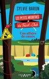 Sylvie Baron - Les petits meurtres du tricot-club, tome 2 - Une affaire de coeurs.