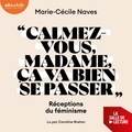 Marie-Cécile Naves et Caroline Breton - « Calmez-vous madame,  ça va bien se passer » - Réceptions du féminisme.