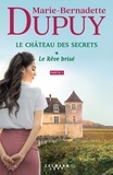 Marie-Bernadette Dupuy - Le Château des secrets, T1 - Le Rêve brisé - partie 2.
