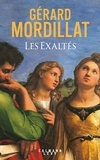 Gérard Mordillat - Les Exaltés.