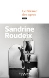 Sandrine Roudeix - Le Silence des ogres.