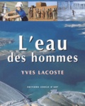 Yves Lacoste - L'Eau Des Hommes.