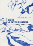 Henri Cueco - La Petite Peinture.