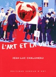 Jean-Luc Chalumeau - L'art et la ville.