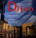 Philippe Maupetit et Jean Vautrin - Dijon - Portrait de ville.