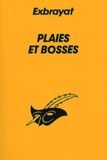 Charles Exbrayat - Plaies Et Bosses.