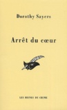 Dorothy Sayers - Arret Du Coeur.