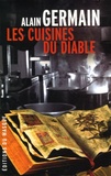 Alain Germain - Les cuisines du diable.