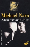 Michael Nava - Adieu aux amis chers.
