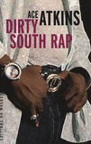 Ace Atkins - Dirty South Rap.